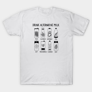 Drink Alternative Milk T-Shirt